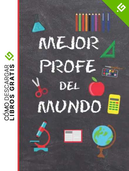 MEJOR PROFE DEL MUNDO: REGALO FIN DE CURSO. DIA DEL MAESTRO. ORIGINAL Y DIVERTIDO. CUADERNO DE NOTAS, DIARIO, APUNTES O AGENDA. PRIMARIA O SECUNDARIA. VACACIONE. GRACIAS PROFESOR O PROFESORA.