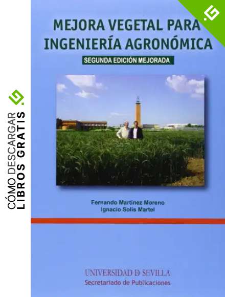 Mejora vegetal para ingenier&iacute;a agron&oacute;mica (2&ordf; ed.): 90 (Manuales Universitarios)