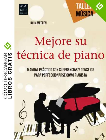 Mejore su t&eacute;cnica de piano (Taller De M&uacute;sica)