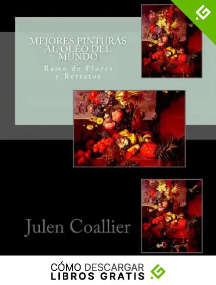 Mejores Pinturas al oleo del Mundo: ramo de flores y retratos