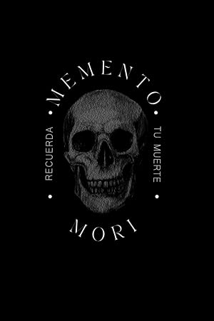 Memento Mori: Recuerda tu Muerte (Masculinidad & Sociedad)