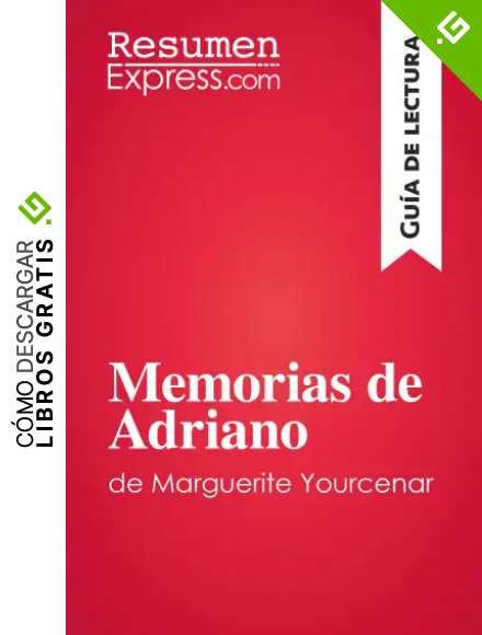 Memorias de Adriano de Marguerite Yourcenar (Gu&iacute;a de lectura): Resumen y an&aacute;lisis completo