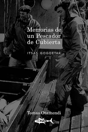 Memorias de un Pescador de Cubierta: Itsas Gogoetak
