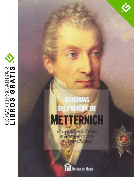 MEMORIAS DEL PRINCIPE DE METTERNICH