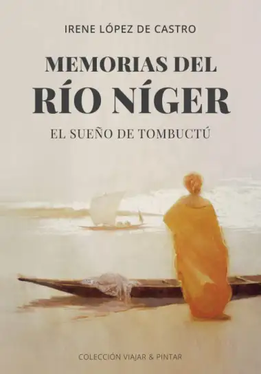 MEMORIAS DEL R&Iacute;O N&Iacute;GER: El sue&ntilde;o de Tombuct&uacute;