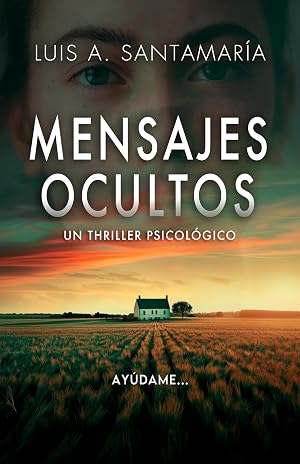 Mensajes ocultos: Un thriller psicol&oacute;gico | NOVELA DE MISTERIO Y SUSPENSE