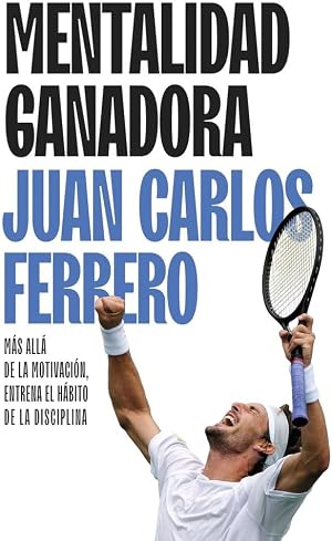 Mentalidad ganadora: M&aacute;s all&aacute; de la motivaci&oacute;n, entrena el h&aacute;bito de la disciplina (IMPULSA)