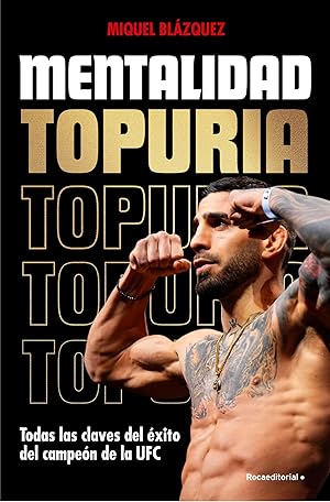 Mentalidad Topuria: Todas las claves del éxito del campeón de la UFC (No ficción)