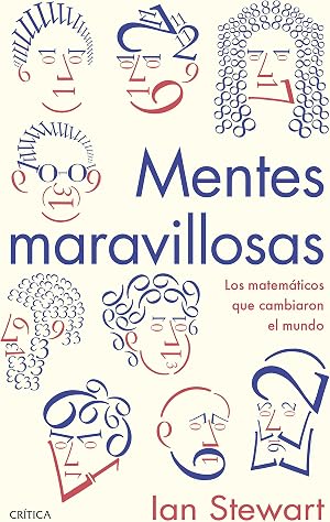 Mentes maravillosas: Los matem&aacute;ticos que cambiaron el mundo (Drakontos)