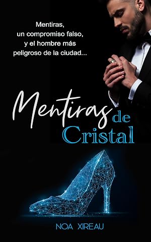 Mentiras de Cristal: Romance de mafia en espa&ntilde;ol (Mafias de Cristal n&ordm; 1)