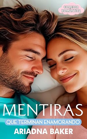 Mentiras que terminan enamorando