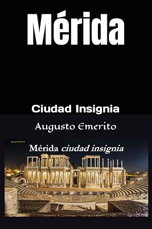 M&eacute;rida: Ciudad Insignia (M&eacute;rida patrimonial)