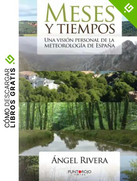 Meses y tiempos: Una visi&oacute;n personal de la meteorolog&iacute;a de Espa&ntilde;a