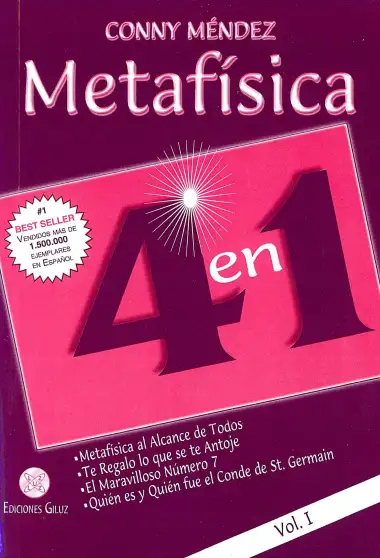 Metaf&iacute;sica 4 en 1: Metaf&iacute;sica al alcance de todos, Te regalo lo que se te antoje, El maravilloso n&uacute;mero 7, Qui&eacute;n es y Qui&eacute;n fue el Conde de St. Germain - Volumen I