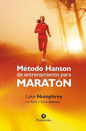 M&eacute;todo Hanson de entrenamiento para marat&oacute;n (Running)