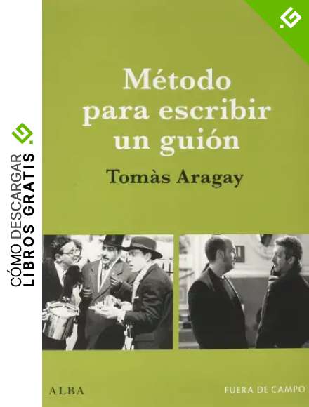 M&eacute;todo para escribir un gui&oacute;n (Fuera de campo)
