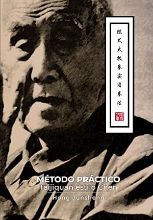 M&eacute;todo pr&aacute;ctico del Taijiquan estilo Chen: Taichi Chen