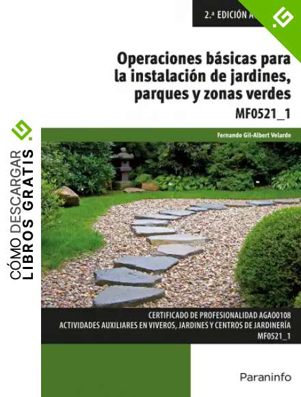 MF0521_1 - Operaciones b&aacute;sicas para la instalaci&oacute;n de jardines, parques y zonas verdes