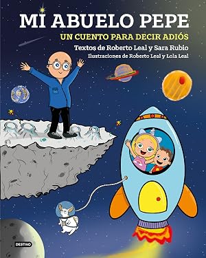 Mi abuelo Pepe: Un cuento para decir adi&oacute;s (Libros ilustrados)