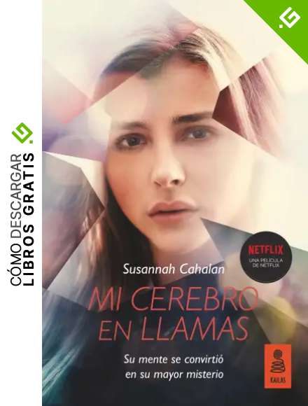 Mi cerebro en llamas: Su mente se convirti&oacute; en su mayor misterio: 1 (Kailas Biograf&iacute;as)