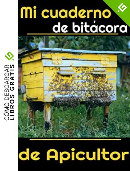 Mi cuaderno de bitacora de apicultor: Tus abejas sanas. Diario para principiantes o apicultores experimentados. Un peque&ntilde;o y &uacute;til regalo