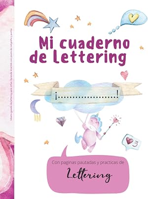 Mi cuaderno de lettering: Libreta de lettering para ni&ntilde;os guiada. Aprende divertido con pauta de caligraf&iacute;a, libreta de puntos para practicar lettering y caligraf&iacute;a moderna. N&ordm;2 Unicornios DIN A4