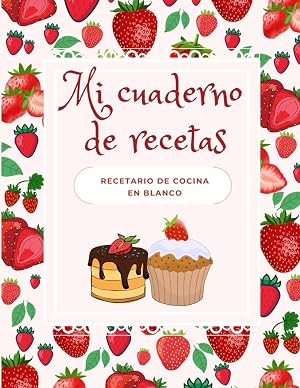 Mi cuaderno de recetas: Recetario de cocina en blanco