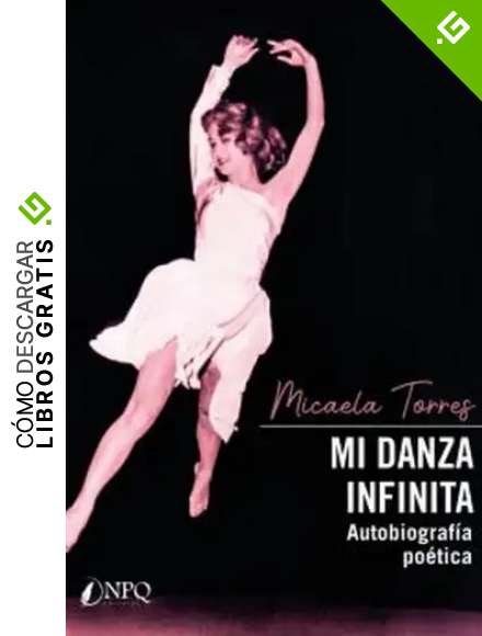 MI DANZA INFINITA: Autobiograf&iacute;a po&eacute;tica