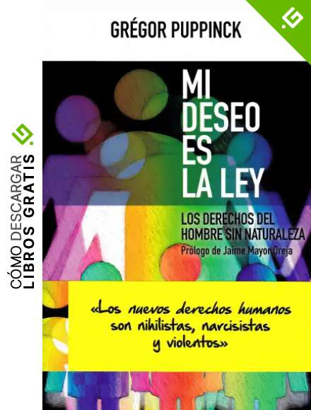 Mi Deseo Es La Ley: Los derechos del hombre sin naturaleza: 58 (NUEVO ENSAYO)