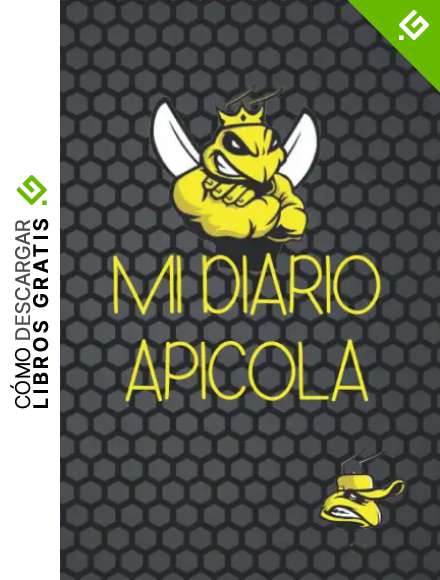 MI DIARIO AP&Iacute;COLA: Libro de registro. Lleva un seguimiento detallado de tus colmenas. Regalo original y creativo para amantes de las abejas y apicultores.