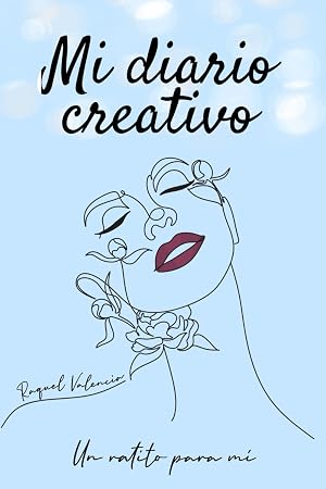 Mi diario creativo: Ejercicios de escritura creativa