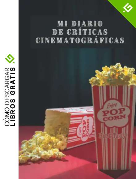 Mi Diario De Cr&iacute;ticas Cinematogr&aacute;ficas: 120 P&aacute;ginas Dise&ntilde;adas Con Espacios Para Anotar Cada Detalle De Las Pel&iacute;culas Que Veas - Regalo Perfecto Para Amantes Del Cine