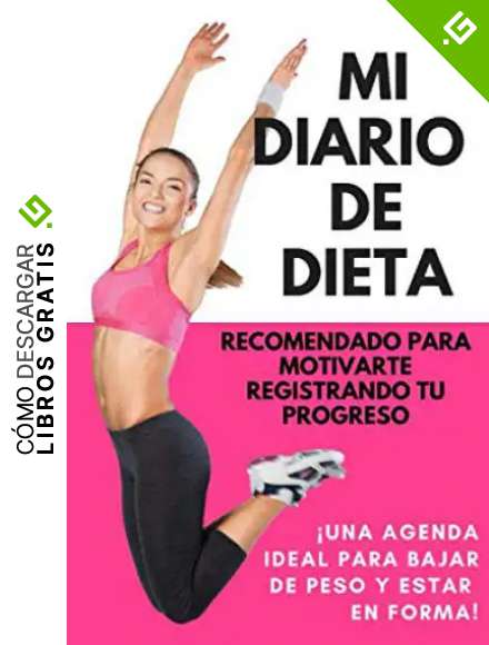 Mi Diario de Dieta: Recomendado para Motivarte Registrando tu Progreso | una Agenda ideal para Bajar de Peso y estar en Forma | Para 120 D&iacute;as. Edici&oacute;n en Espa&ntilde;ol