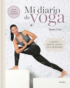 Mi diario de yoga (edici&oacute;n revisada y actualizada): Cuerpo y mente sanos en 4 semanas (Vida activa y deporte)