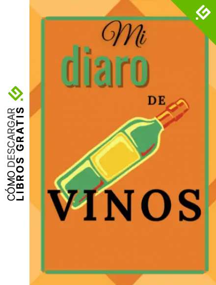 Mi diaro de vinos: Cuaderno de enolog&iacute;a para completar - 100 fichas de cata de vinos a rellenar, con resumen, formato 17,78 * 25,4 cm