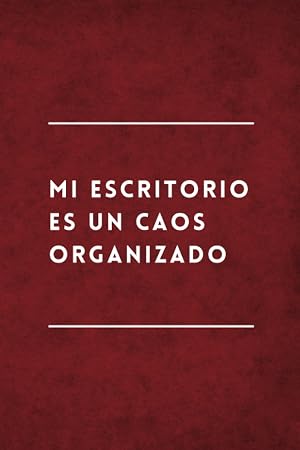 Mi Escritorio es un Caos Organizado: Libreta Divertida | Cuaderno de Notas Lineado | Idea de Regalo Original, Gracioso