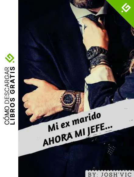Mi ex marido AHORA MI JEFE