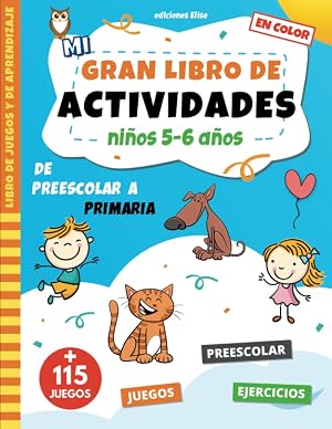 Mi gran libro de actividades 5-6 a&ntilde;os: Libro de juegos y aprendizaje con ejercicios educativos para ni&ntilde;os de preescolar | Multijuegos para las ... puntos | Ideal para preescolar hasta primera