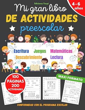 Mi gran libro de actividades preescolar: ni&ntilde;os de 4 a 6 a&ntilde;os | 200 actividades y ejercicios conformes al programa escolar para aprender divirti&eacute;ndose | cuaderno de vacaciones para ni&ntilde;as y ni&ntilde;o