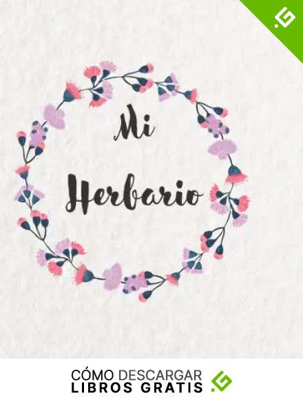 Mi Herbario :: Cuaderno herbario para completar para ni&ntilde;os y adultos, para la recolecci&oacute;n y conservaci&oacute;n de hojas secas, flores y plantas, libro de