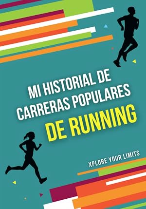 Mi historial de carreras populares de running: Cuaderno de resultados para corredores de 5-10K, Medio Marat&oacute;n, Marat&oacute;n, Trail, Cross. Registra y guarda tus tiempos y r&eacute;cords para siempre