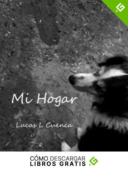 MI HOGAR: Una vision personal de mi lugar en el mundo