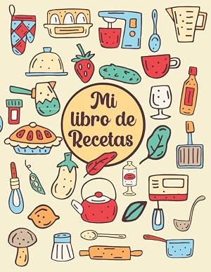 Mi libro de recetas: Libro de cocina para apuntar tus 100 platos preferidos | Formato A4