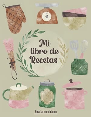 Mi libro de recetas: Libro de cocina para apuntar tus 100 platos preferidos | Formato A4