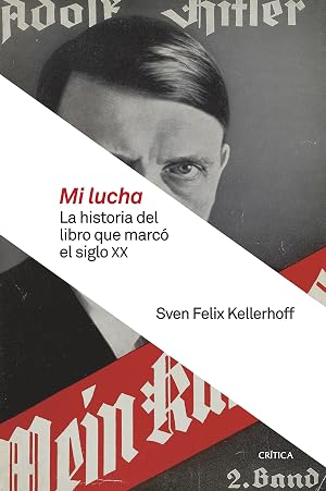 Mi lucha: La historia del libro que marc&oacute; el siglo XX (Memoria Cr&iacute;tica)