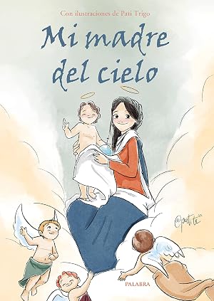 Mi madre del cielo (Libros ilustrados)