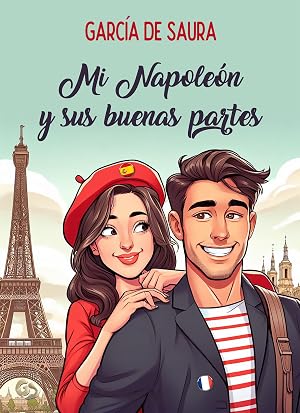 Mi Napole&oacute;n y sus buenas partes