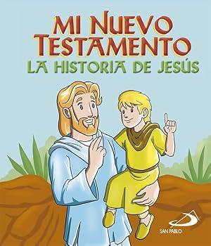 Mi Nuevo Testamento: La historia de Jes&uacute;s (Biblia infantil) - 9788428544054