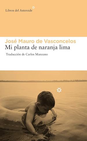 Mi Planta de Naranja Lima: 84 (Libros del Asteroide)