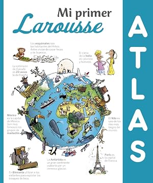 Mi primer Atlas Larousse (LAROUSSE - Infantil / Juvenil - Castellano - A partir de 8 a&ntilde;os)